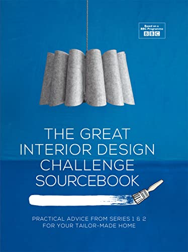 Beispielbild fr The Great Interior Design Challenge Sourcebook: Practical advice from series 1&2 for your tailor-made home zum Verkauf von Books From California