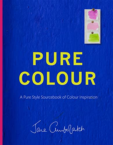 Stock image for Pure Colour: A pure style notebook of colour inspiration for sale by WorldofBooks