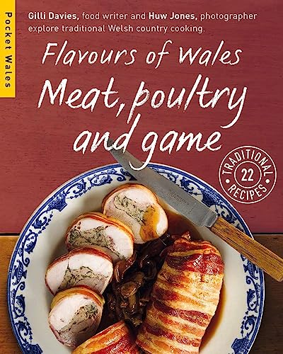 Beispielbild fr Flavours of Wales. Meat, Poultry and Game zum Verkauf von Blackwell's