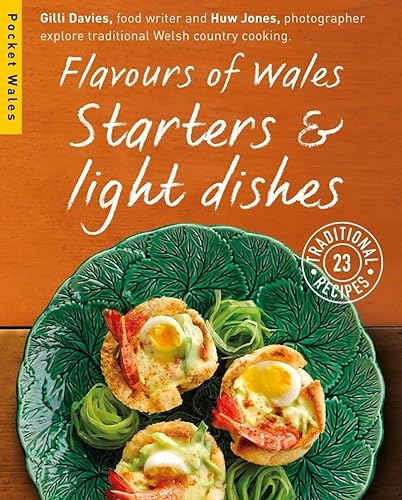 9781909823167: Flavours of Wales: Starters & Light Dishes