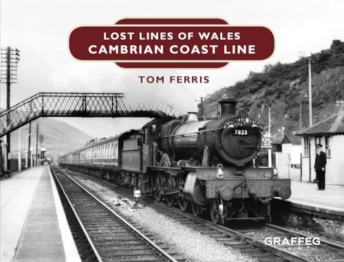 Stock image for Lost Lines: Cambrian Coast Line for sale by WorldofBooks