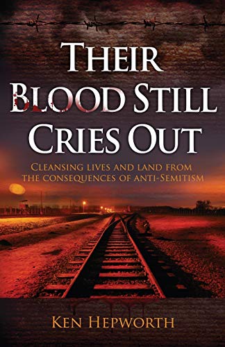 Beispielbild fr Their Blood Still Cries Out Cleansing Lives and Land from the Consequences of Anti-Semitism zum Verkauf von WorldofBooks