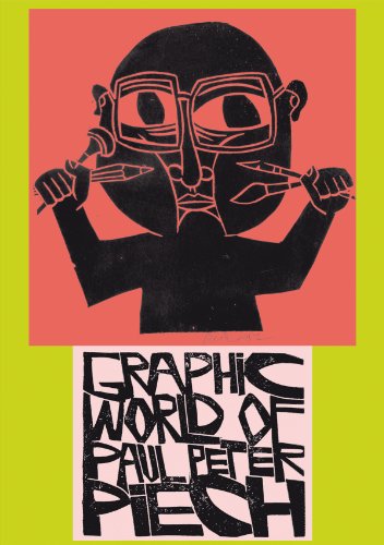 The Graphic World Of Paul Peter Piech