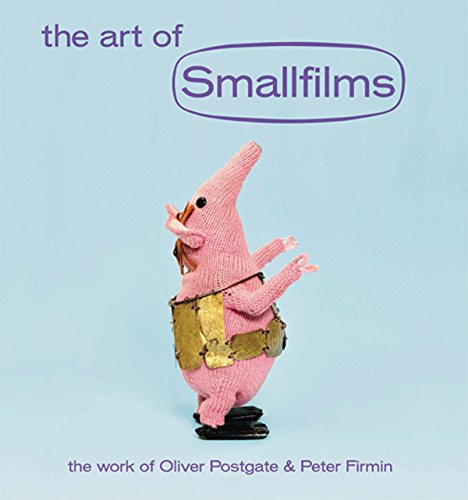 Stock image for The Art of Smallfilms - The work of Oliver Postgate & Peter Firmin for sale by Art Data