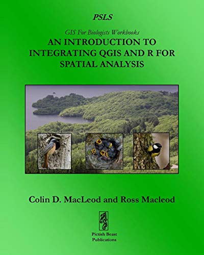 Beispielbild fr An Introduction To Integrating QGIS And R For Spatial Analysis: 1 (GIS For Biologists Workbooks) zum Verkauf von WorldofBooks