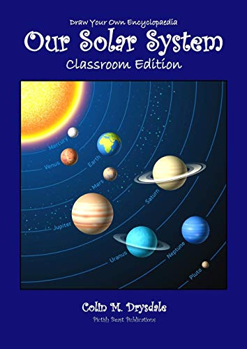 9781909832664: Draw Your Own Encyclopaedia Our Solar System - Classroom Edition