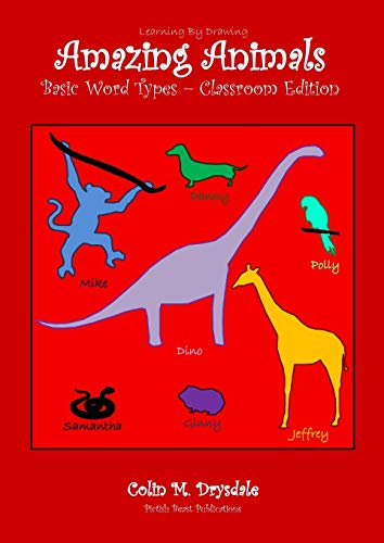 Stock image for Amazing Animals - Basic Word Types Classroom Edition (Learning By Drawing) for sale by Lucky's Textbooks