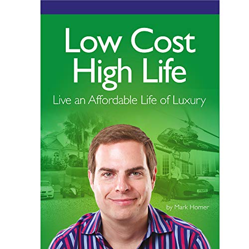 Imagen de archivo de Low Cost High Life: Live an Affordable Life of Luxury a la venta por WorldofBooks