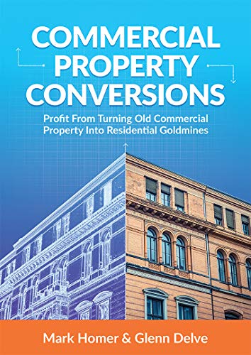 Immagine dell'editore per Commercial Property Conversions: How To Profit From Commercial Property Development & Create Property Investment Goldmines (Progressive Property Real Estate Books: Mark Homer & Glenn Delve) venduto da WorldofBooks