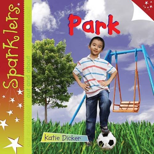 Beispielbild fr Park (Sparklers: Out and About) zum Verkauf von MusicMagpie