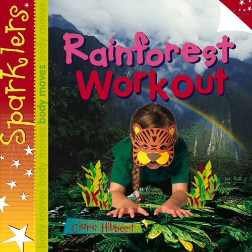 9781909850095: Rainforest Workout: Sparklers - Body Moves