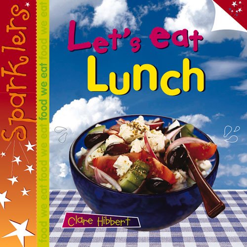 9781909850231: Let's Eat Lunch: Sparklers - Food We Eat