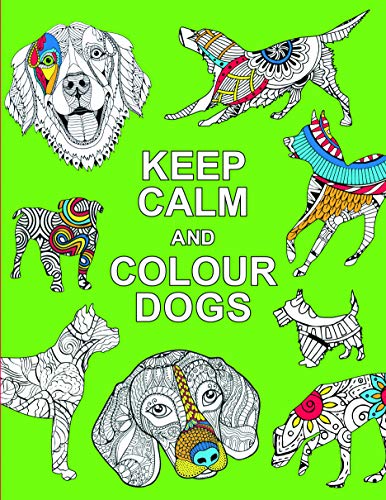 Beispielbild fr Keep Calm and Colour Dogs (Huck & Pucker Colouring Books) zum Verkauf von WorldofBooks