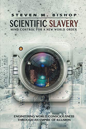 Stock image for Scientific Slavery: Mind Control For A New World Order for sale by Chiron Media