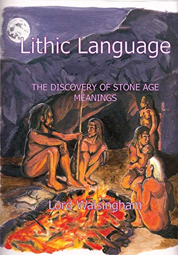 Imagen de archivo de Lithic Language: The Discovery of Stone Age Meanings a la venta por Lucky's Textbooks