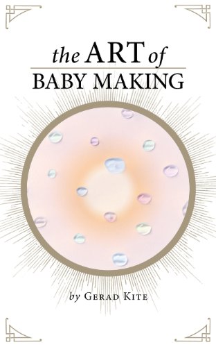 Stock image for The Art of Baby Making for sale by PAPER CAVALIER US