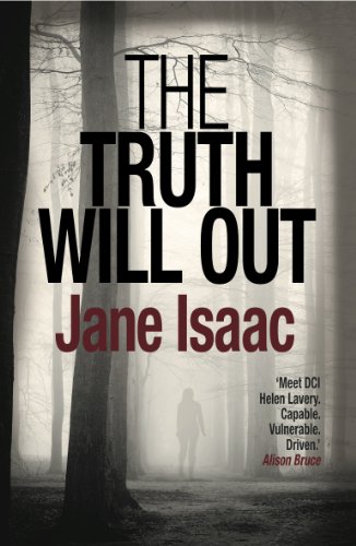 9781909878556: The Truth Will Out: Shocking. Page-Turning. Crime Thriller with DCI Helen Lavery