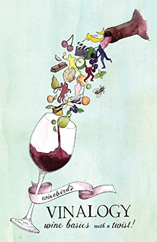 Beispielbild fr Winebird's Vinalogy: Wine Basics with a Twist! zum Verkauf von AwesomeBooks
