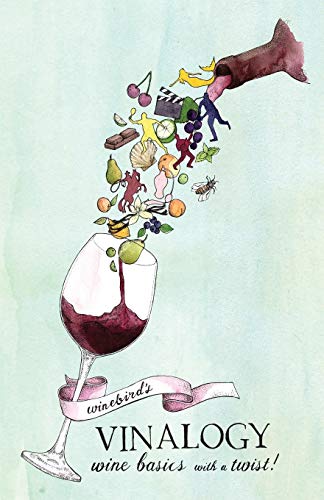 Stock image for Winebird's Vinalogy: Wine Basics with a Twist! for sale by Bahamut Media