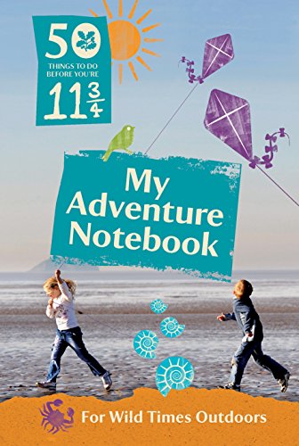 Beispielbild fr 50 Things to Do Before Youre 11 ¾: My Adventure Notebook 2015 zum Verkauf von WorldofBooks
