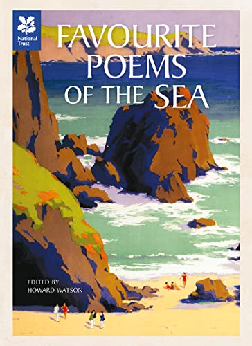 Beispielbild fr Favourite Poems of the Sea: Poems to Celebrate Britain's Maritime Heritage (National Trust History & Heritage) zum Verkauf von WorldofBooks