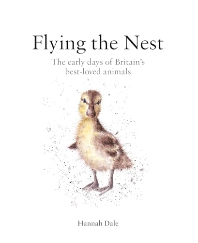 Stock image for Flying the Nest: Britain's Most Beloved Baby Animals for sale by Hippo Books
