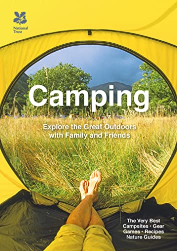 Stock image for Camping: Explore the great outdoors with family and friends (National Trust History & Heritage) for sale by WorldofBooks