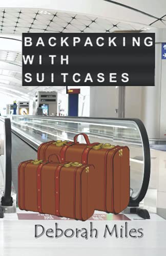 Imagen de archivo de Backpacking With Suitcases a la venta por Lucky's Textbooks