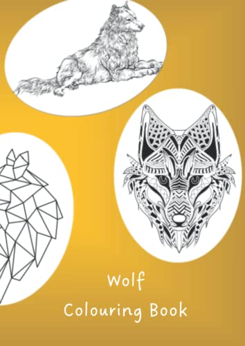 Stock image for Wolf Colouring Book | Suitable for all ages: 25 A4 pictures to add your own colour for sale by Book Deals