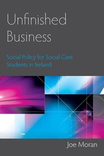 Beispielbild fr Unfinished Business: Social Policy for Social Care Students in Ireland zum Verkauf von WorldofBooks