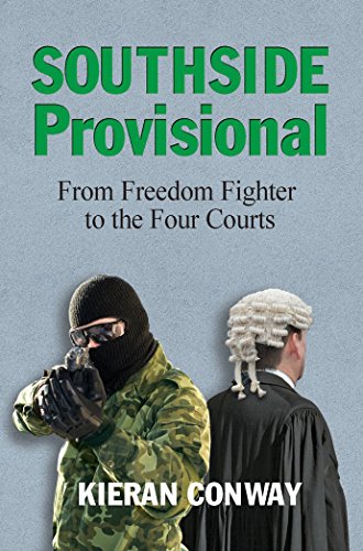 Beispielbild fr Southside Provisional: From Freedom Fighter to the Four Courts zum Verkauf von WorldofBooks