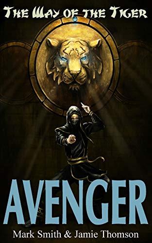 9781909905108: Avenger! (Way of the Tiger)