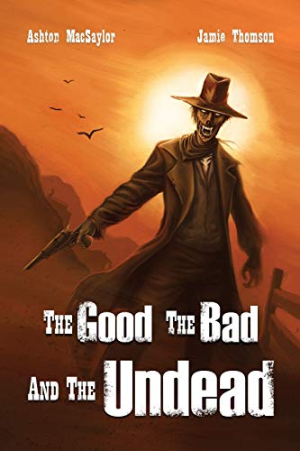 Stock image for The Good, the Bad, and the Undead for sale by Book Deals