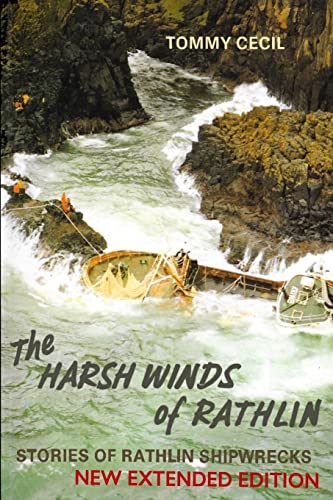 Stock image for The Harsh Winds of Rathlin: Stories of Rathlin Shipwrecks for sale by GreatBookPrices