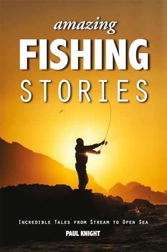 Beispielbild fr Amazing Fishing Stories  " Incredible Tales from Stream to Open Sea: 2 (Amazing Stories) zum Verkauf von WorldofBooks