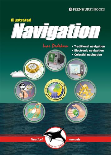 9781909911581: Illustrated Navigation: Traditional, Electronic & Celestial Navigation (Illustrated Nautical Manuals)