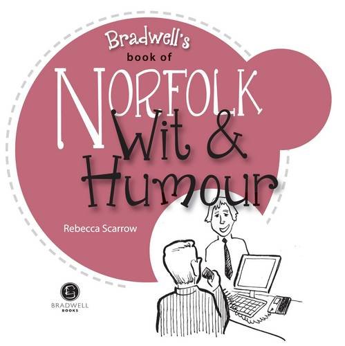 Beispielbild fr Norfolk Wit & Humour: Packed with Fun for All the Family zum Verkauf von WorldofBooks