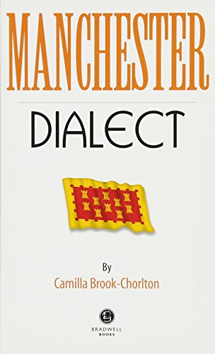 Stock image for Manchester Dialect : A Selection of Words and Anecdotes from Around Manchester for sale by Better World Books