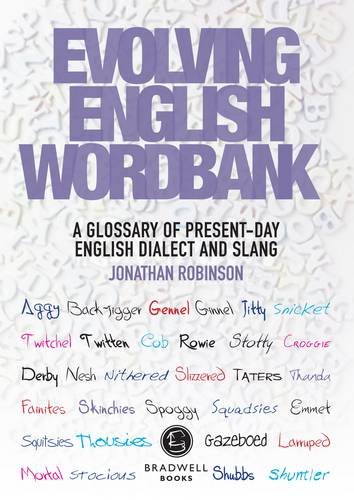 Stock image for Evolving English Word Bank: A Glossary of Present-Day English Dialect and Slang for sale by WorldofBooks