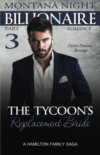Stock image for The Tycoon's Replacement Bride - Part 3: Volume 5 (Billionaire Romance) for sale by Revaluation Books