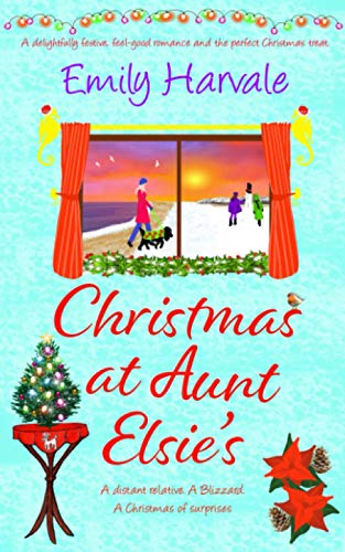 Stock image for Christmas at Aunt Elsie's: a delightfully festive, feel-good romance and the perfect Christmas treat. (Seahorse Harbour) for sale by Decluttr