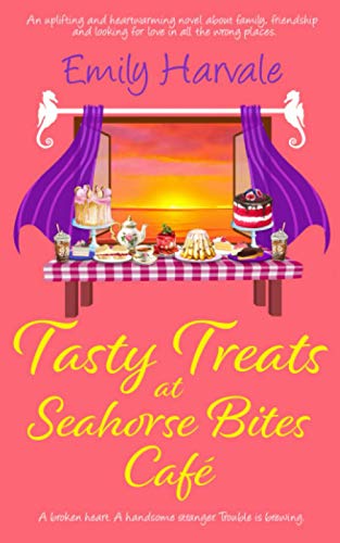 Beispielbild fr Tasty Treats at Seahorse Bites Caf : An uplifting and heartwarming novel about family, friendship and looking for love in all the wrong places.: 4 (Seahorse Harbour) zum Verkauf von WorldofBooks