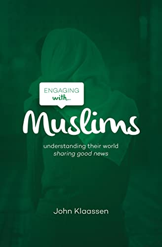 Beispielbild fr Engaging with Muslims: Understanding Their World; Sharing Good News zum Verkauf von WorldofBooks