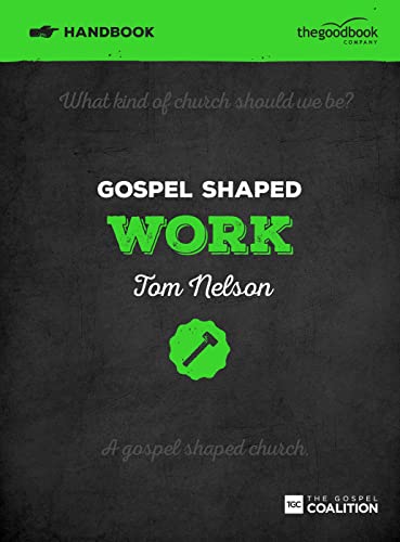 Stock image for Gospel Shaped Work Handbook: The Gospel Coalition Curriculum for sale by ThriftBooks-Atlanta