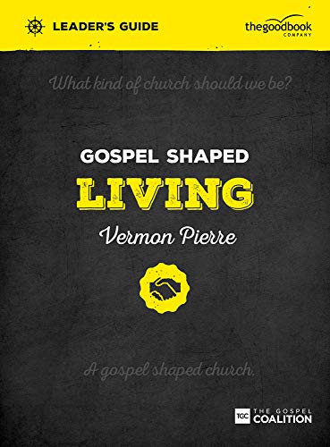 Stock image for Gospel Shaped Living Leader's Guide (Gospel Shaped Church) for sale by HPB-Diamond