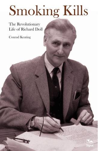 9781909930049: Smoking Kills: The Revolutionary Life of Richard Doll