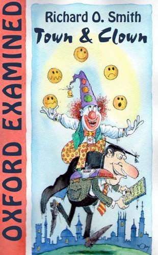 Stock image for Oxford Examined: Town & Clown for sale by WorldofBooks