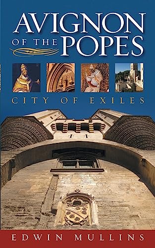 Stock image for Avignon of the Popes: City of Exiles for sale by ThriftBooks-Dallas