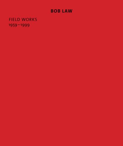 9781909932180: Bob Law: Field Works 1959–1999