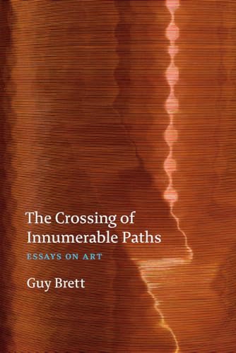 Beispielbild fr The Crossing of Innumerable Paths: Essays on Art zum Verkauf von WorldofBooks